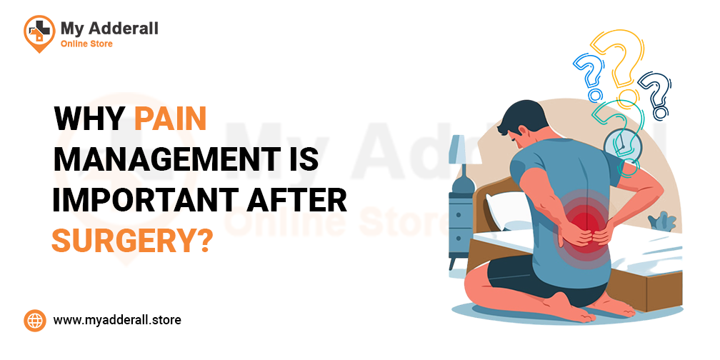 WHY PAIN MANAGEMENT IS IMPORTANT AFTER SURGERY